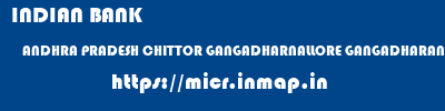 INDIAN BANK  ANDHRA PRADESH CHITTOR GANGADHARNALLORE GANGADHARANELLORE  micr code